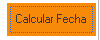 4. Botón de Calcular Fecha