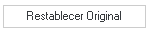 6. Restablecer original