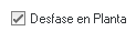 3. Desface en Planta